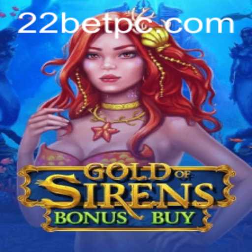 Exploring GoldofSirensBonusBuy: A Gaming Experience on 22bet